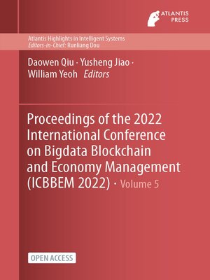 cover image of Proceedings of the 2022 International Conference on Bigdata Blockchain and Economy Management (ICBBEM 2022)